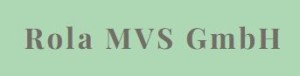 Rola MVS GmbH Unternehmen Rola MVS GmbH